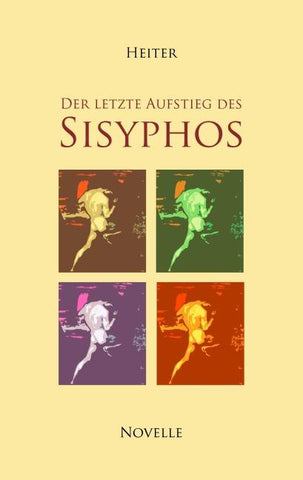 Der letzte Aufstieg des Sisyphos
