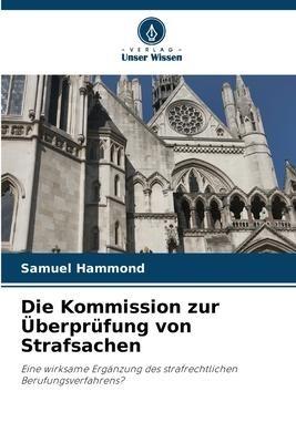 Die Kommission zur Überprüfung von Strafsachen