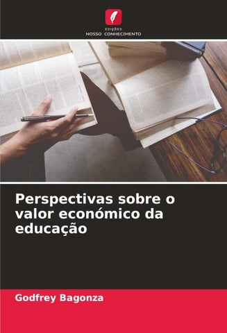 Perspectivas sobre o valor económico da educação