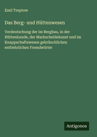 Das Berg- und Hüttenwesen