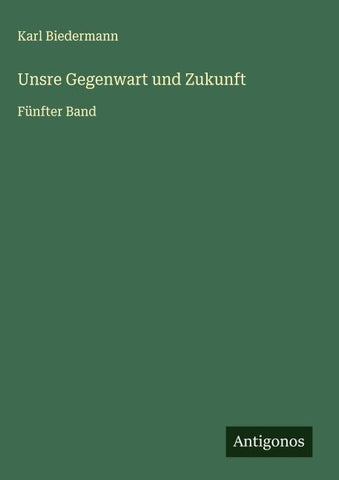 Unsre Gegenwart und Zukunft