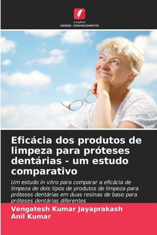 Eficácia dos produtos de limpeza para próteses dentárias - um estudo comparativo
