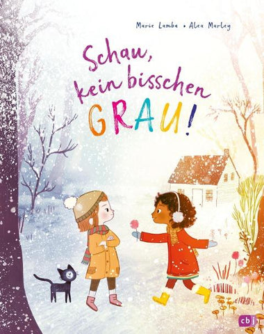 Schau, kein bisschen grau!