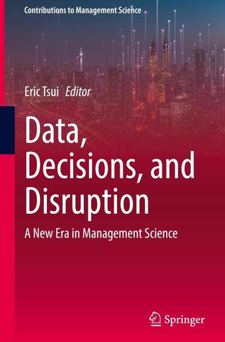 Data, Decisions, and Disruption