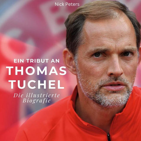 Ein Tribut an <br> Thomas Tuchel