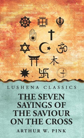 The Seven Sayings of the Saviour on the Cross