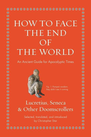 How to Face the End of the World