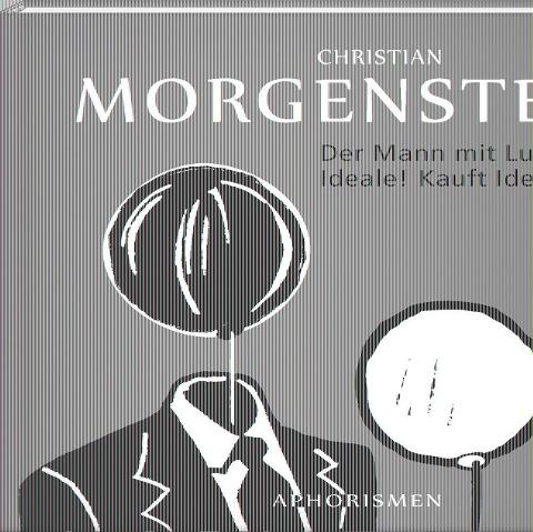 Der Mann mit Luftballons: Ideale! Kauft Ideale!