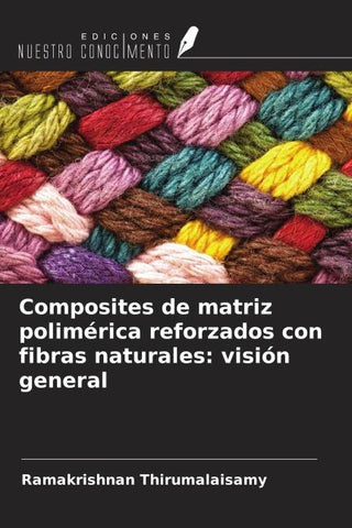 Composites de matriz polimérica reforzados con fibras naturales: visión general