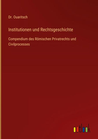 Institutionen und Rechtsgeschichte