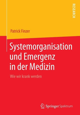 Systemorganisation und Emergenz in der Medizin