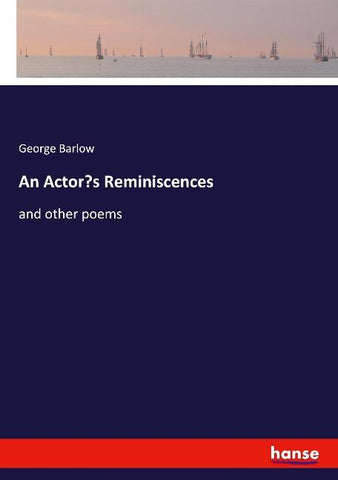 An Actor's Reminiscences