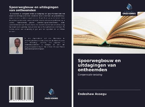 Spoorwegbouw en uitdagingen van ontheemden