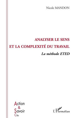 Analyser le sens et la complexité du travail