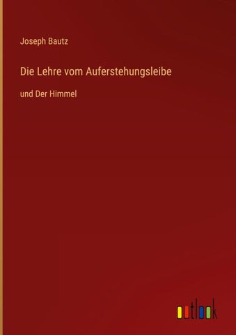 Die Lehre vom Auferstehungsleibe