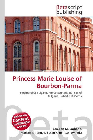 Princess Marie Louise of Bourbon-Parma