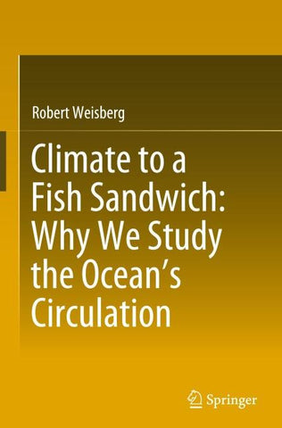 Climate to a Fish Sandwich: Why We Study the Ocean’s Circulation