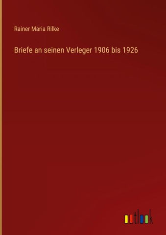 Briefe an seinen Verleger 1906 bis 1926
