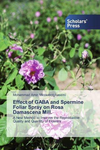 Effect of GABA and Spermine Foliar Spray on Rosa Damascena Mill.