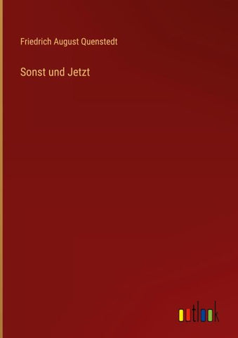 Sonst und Jetzt