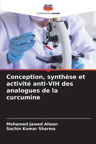 Conception, synthèse et activité anti-VIH des analogues de la curcumine