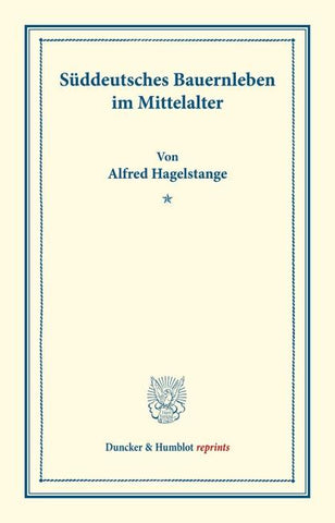 Süddeutsches Bauernleben im Mittelalter.