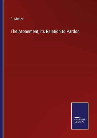 The Atonement, its Relation to Pardon
