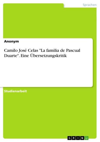 Camilo José Celas "La familia de Pascual Duarte". Eine Übersetzungskritik