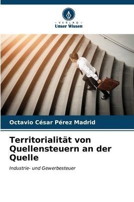 Territorialität von Quellensteuern an der Quelle