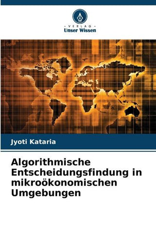 Algorithmische Entscheidungsfindung in mikroökonomischen Umgebungen