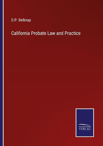 California Probate Law and Practice