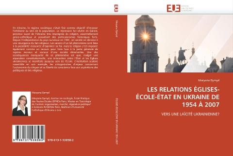LES RELATIONS ÉGLISES-ÉCOLE-ÉTAT EN UKRAINE DE 1954 À 2007