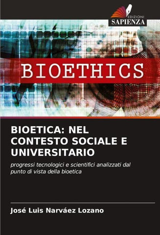 BIOETICA: NEL CONTESTO SOCIALE E UNIVERSITARIO