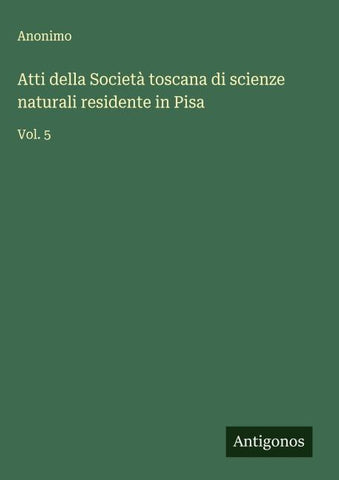 Atti della Società toscana di scienze naturali residente in Pisa