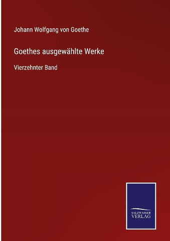Goethes ausgewählte Werke