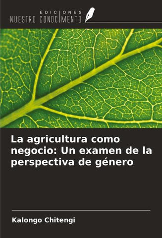 La agricultura como negocio: Un examen de la perspectiva de género