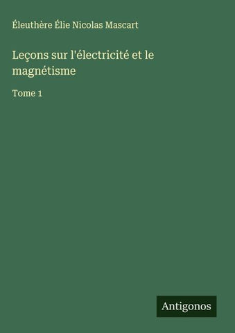 Leçons sur l'électricité et le magnétisme