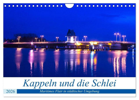 Kappeln und die Schlei (Wandkalender 2026 DIN A4 quer), CALVENDO Monatskalender
