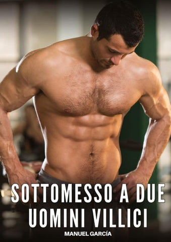 Sottomesso a Due Uomini Villici