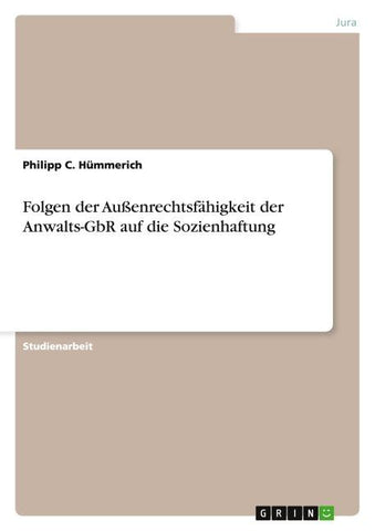 Folgen der Außenrechtsfähigkeit der Anwalts-GbR auf die Sozienhaftung