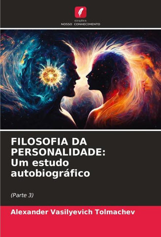 FILOSOFIA DA PERSONALIDADE: Um estudo autobiográfico
