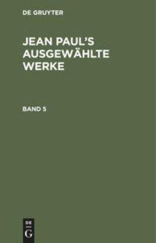 Jean Paul’s ausgewählte Werke. Band 5
