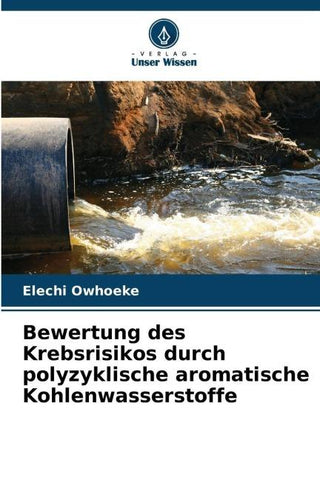 Bewertung des Krebsrisikos durch polyzyklische aromatische Kohlenwasserstoffe