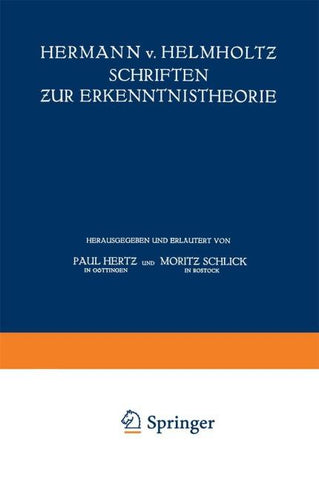 Hermann v. Helmholtz Schriften zur Erkenntnistheorie