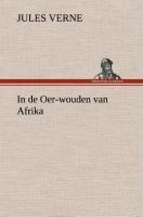 In de Oer-wouden van Afrika