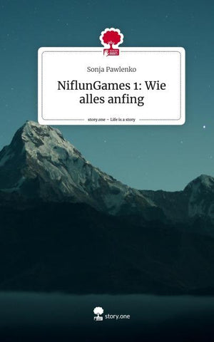 NiflunGames 1: Wie alles anfing. Life is a Story - story.one
