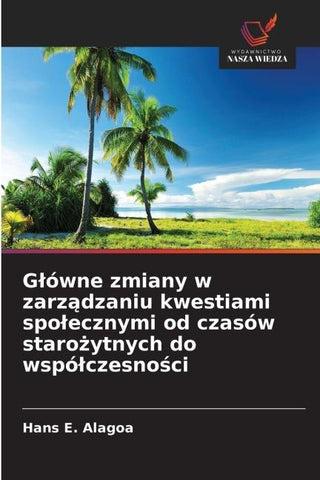 G¿ówne zmiany w zarz¿dzaniu kwestiami spo¿ecznymi od czasów staro¿ytnych do wspó¿czesno¿ci