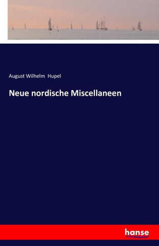 Neue nordische Miscellaneen