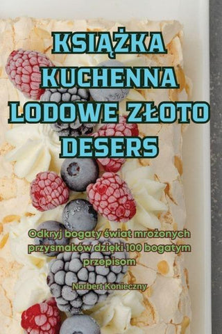 KSI¿¿KA KUCHENNA LODOWE Z¿OTO DESERS
