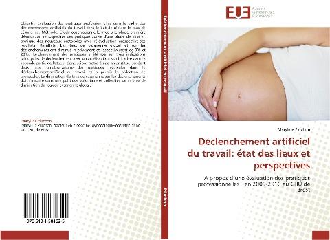 Déclenchement artificiel du travail: état des lieux et perspectives